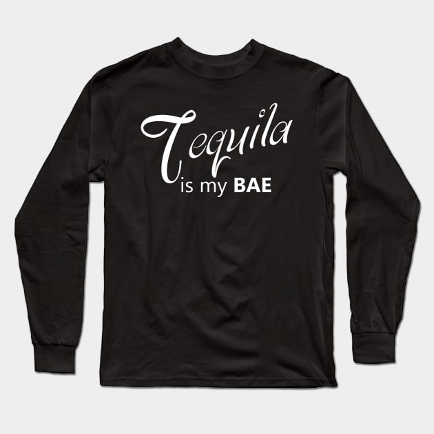 Tequila Is MY BAE Funny Long Sleeve T-Shirt by Korry